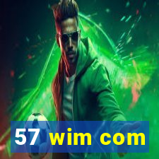 57 wim com